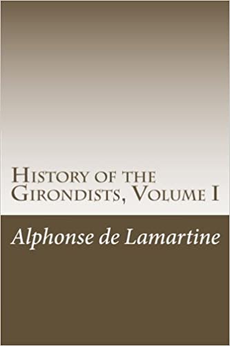 History of the Girondists, Volume I